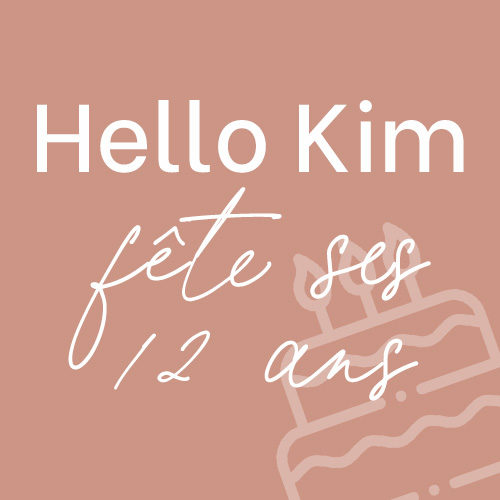 Hello Kim fête ses 12 ans