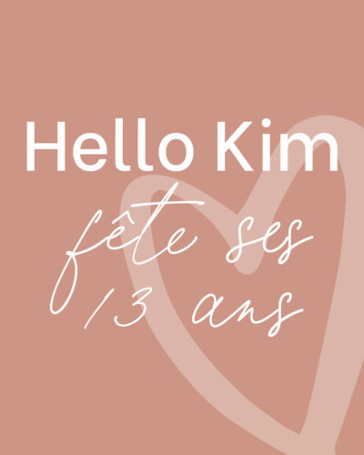 Hello Kim fête ses 13 ans