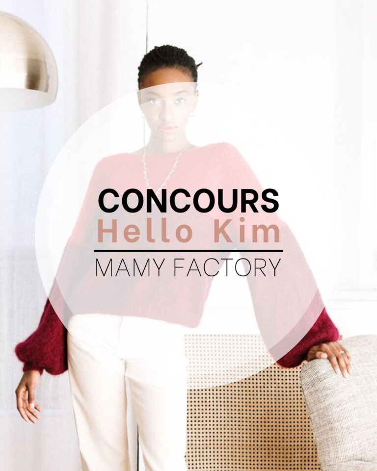 Concours Hello Kim x Mamy Factory