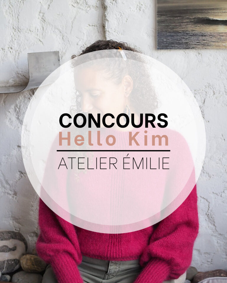 Concours Hello Kim et Atelier Émilie