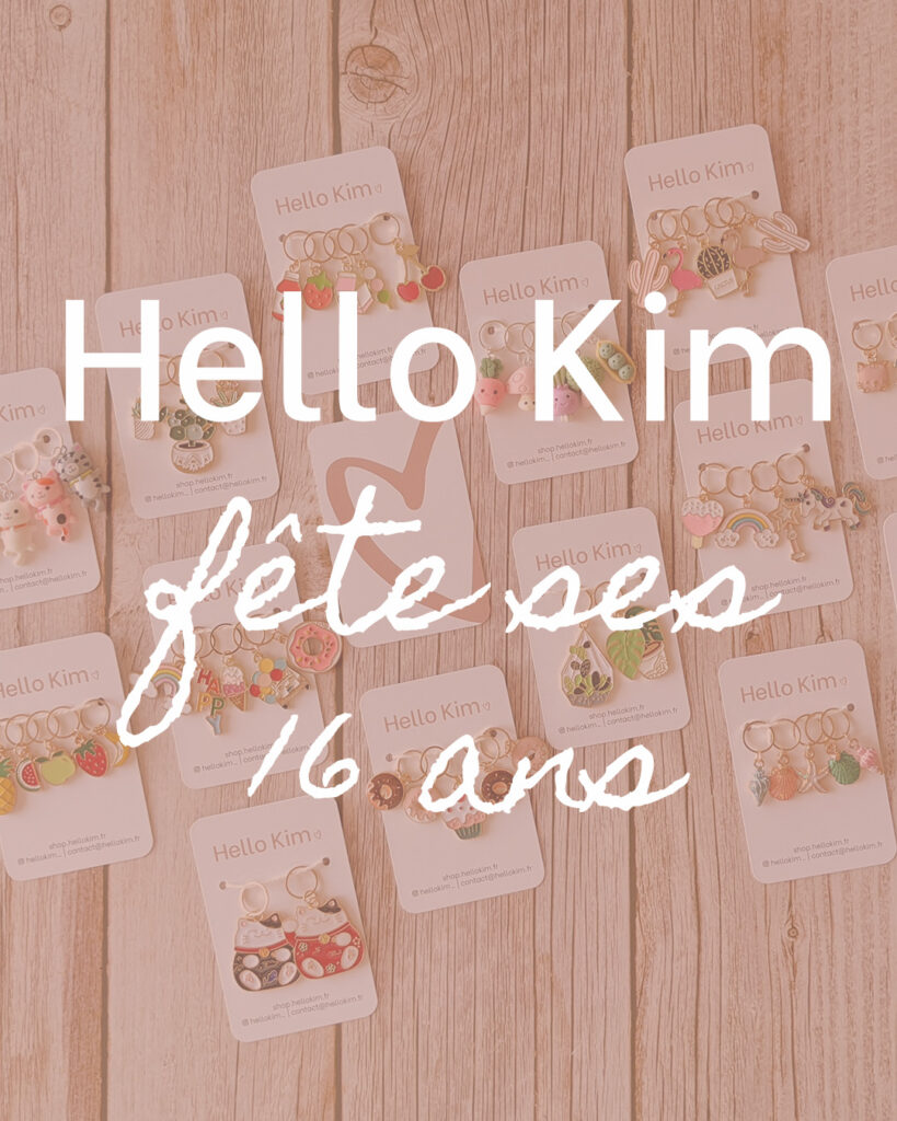 Anniversaire - 16 ans Hello Kim